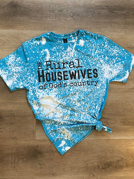 Rural Housewives of God's Country Tee [BLEACHED]